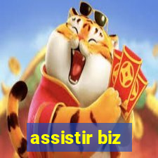 assistir biz